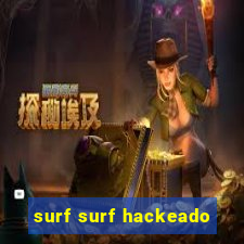 surf surf hackeado